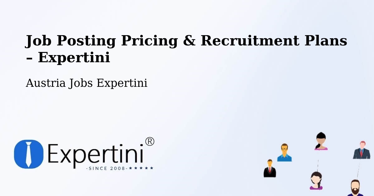 Job Posting Pricing & Recruitment Plans – Schafwiesen - Schafwiesen, Austria Jobs Expertini
